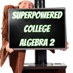 Superpowered Mathematics Intermediate Algebra Print Replica eBook-0